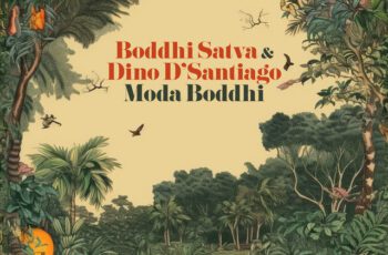 Boddhi Satva, Dino d’Santiago – Moda Boddhi (EP)