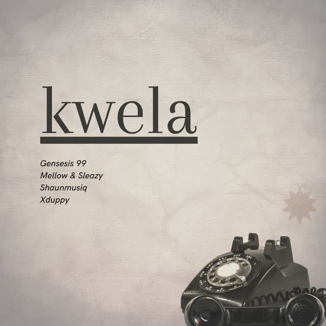 Genesis 99 - Kwela Radio Mix Feat Mellow & Sleazy, DJ Maphorisa, Shaunmusiq, xduppy