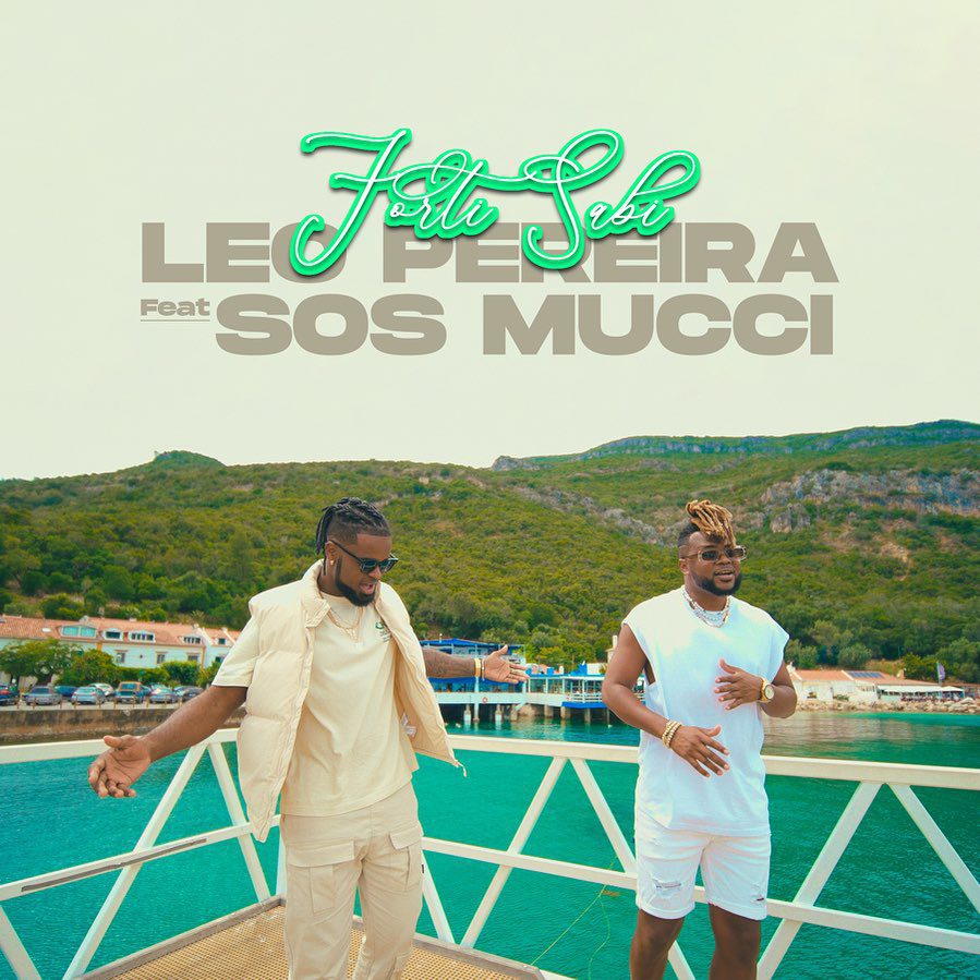 Leo Pereira - Forte Sabi Feat SOS MUCCI