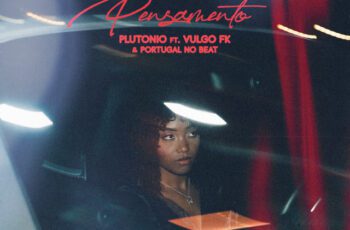 Plutonio – Pensamento Feat  Portugal No Beat, Vulgo FK