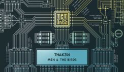 Thakzin – Men & The Birds