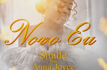 Smille – Novo Eu feat. Anna Joyce