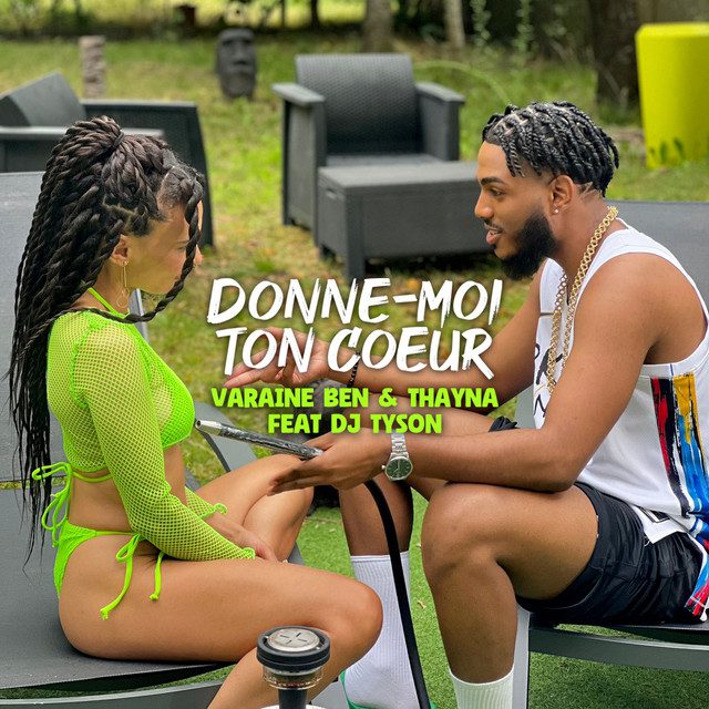 Varaine Benjamin - DONNE-MOI TON COEUR Feat Thayna, Dj Tyson