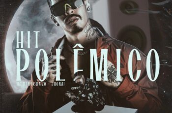 Mc Menor da ZO – Hit Polêmico Feat Jhona