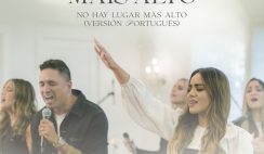 Gabriela Rocha – Não Há Lugar Mais Alto (No Hay Lugar Más Alto  Versión Portugués) Feat Miel San Marcos