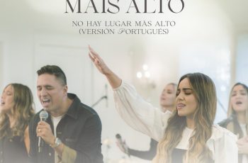 Gabriela Rocha – Não Há Lugar Mais Alto (No Hay Lugar Más Alto  Versión Portugués) Feat Miel San Marcos