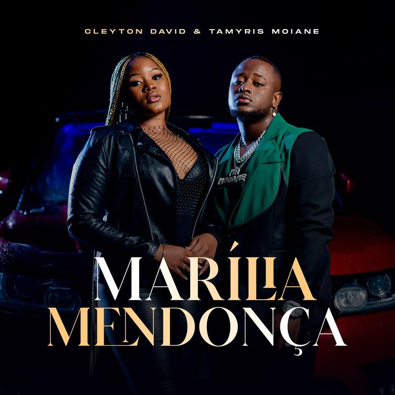 Cleyton David - Marilia Mendonça Feat Tamyris Moiane