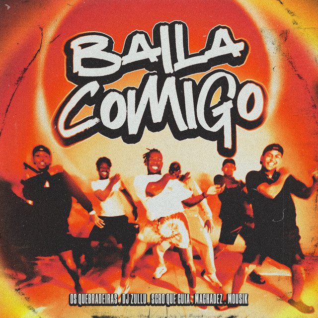 Os Quebradeiras - Baila Comigo Feat DJ Zullu, Scro Que Cuia