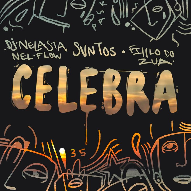 Svntos - Celebra Feat DJ Nelasta Nel Flow, Filho do Zua