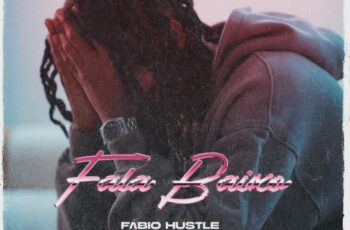 Fábio Hustle – Fala Baixo