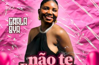 Carla Bya – Não Te Enganeis (Prod. Flow No Beat)