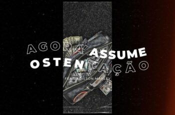 Nery Pro – Agora Assume Ostentação Feat Adilson Marley