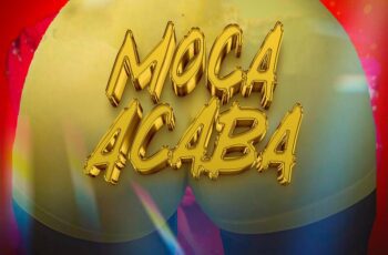 The Boss Team – Moça Acaba Feat DJ Kalisboy, Gallo Music Records