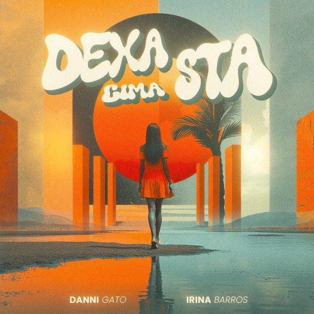 Danni Gato - Dexa Cima Sta Feat Irina Barros