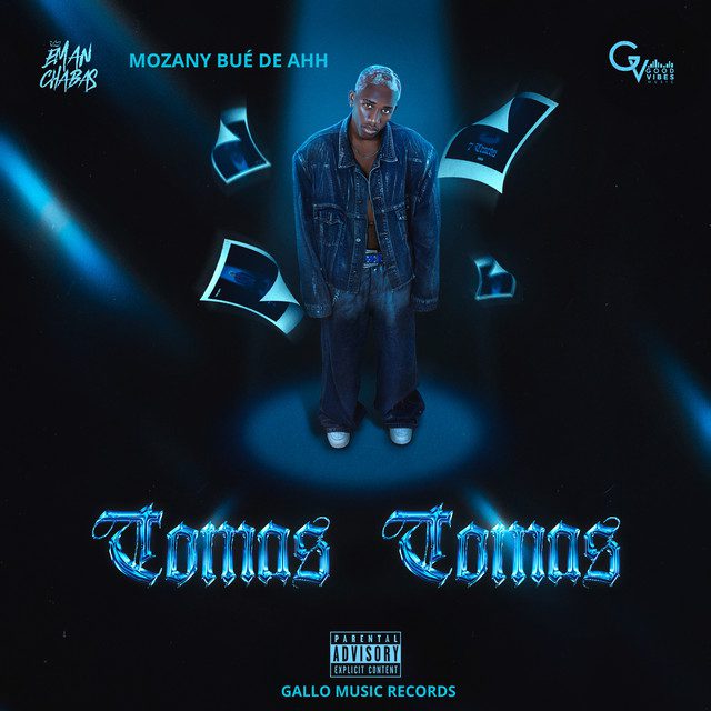 Eman Chabas - Tomas Tomas Feat Mozany Bué de Ahh, Gallo Music Records, Adi Mix & Picante