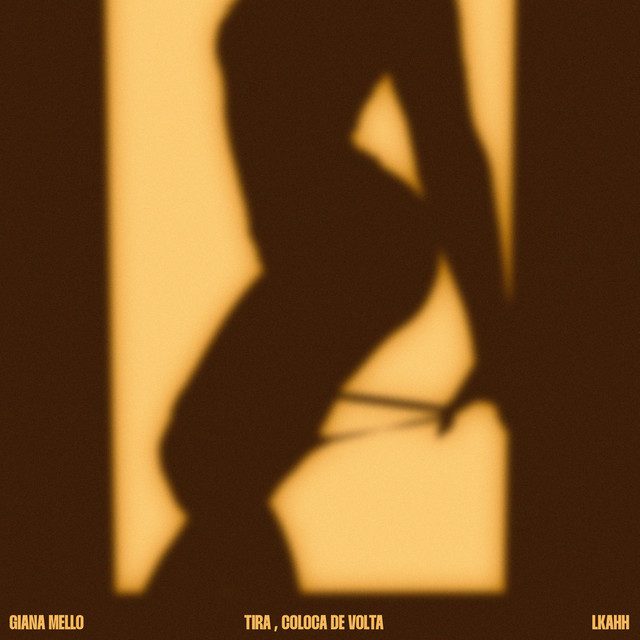Giana Mello - Tira, Coloca De Volta Feat LKAHH