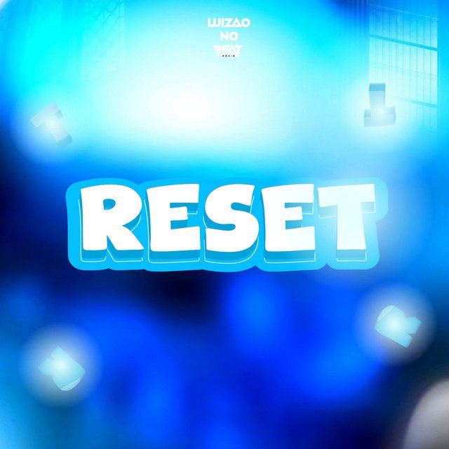 Luizao no Beat RESET Original Benga