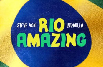 Steve Aoki – Rio Amazing Feat LUDMILLA