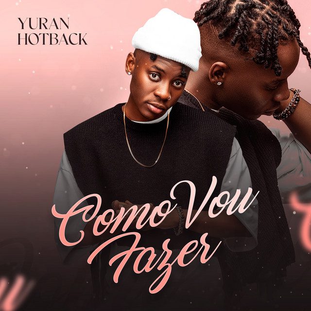 Yuran Hotback - Como Vou Fazer