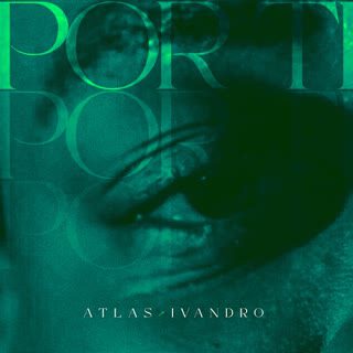 Atlas - Por Ti Feat  Ivandro 