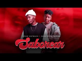 Yuran HotBack - SABOREAR Feat Sixo The Producer