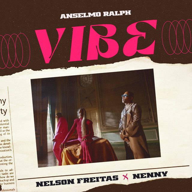 Anselmo Ralph - VIBE Feat Nenny, Nelson Freitas