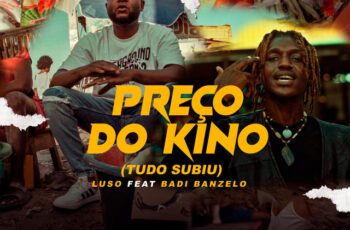 Luso – Preço Do Kino  Feat Babi Banzelo