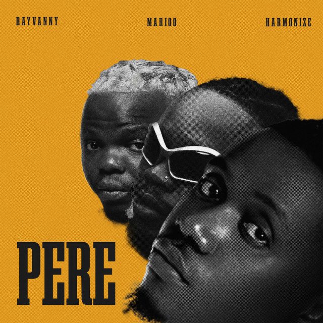 Rayvanny - Pere Feat  Marioo, Harmonize 