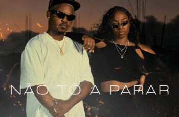 SUZANNA – Não Tô A Parar Feat John Trouble & Ricky Ndombashi