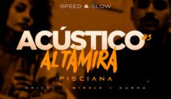 Altamira –  Pisciana (Slow) Feat Mirele, Gabrá