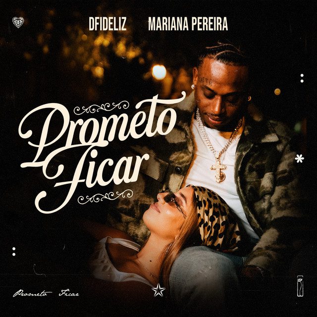 Dfideliz -  Prometo Ficar Mariana Pereira