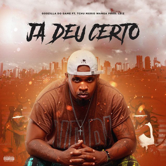 Godzilla do Game - Já Deu Certo Feat Tchu Mário Wanga