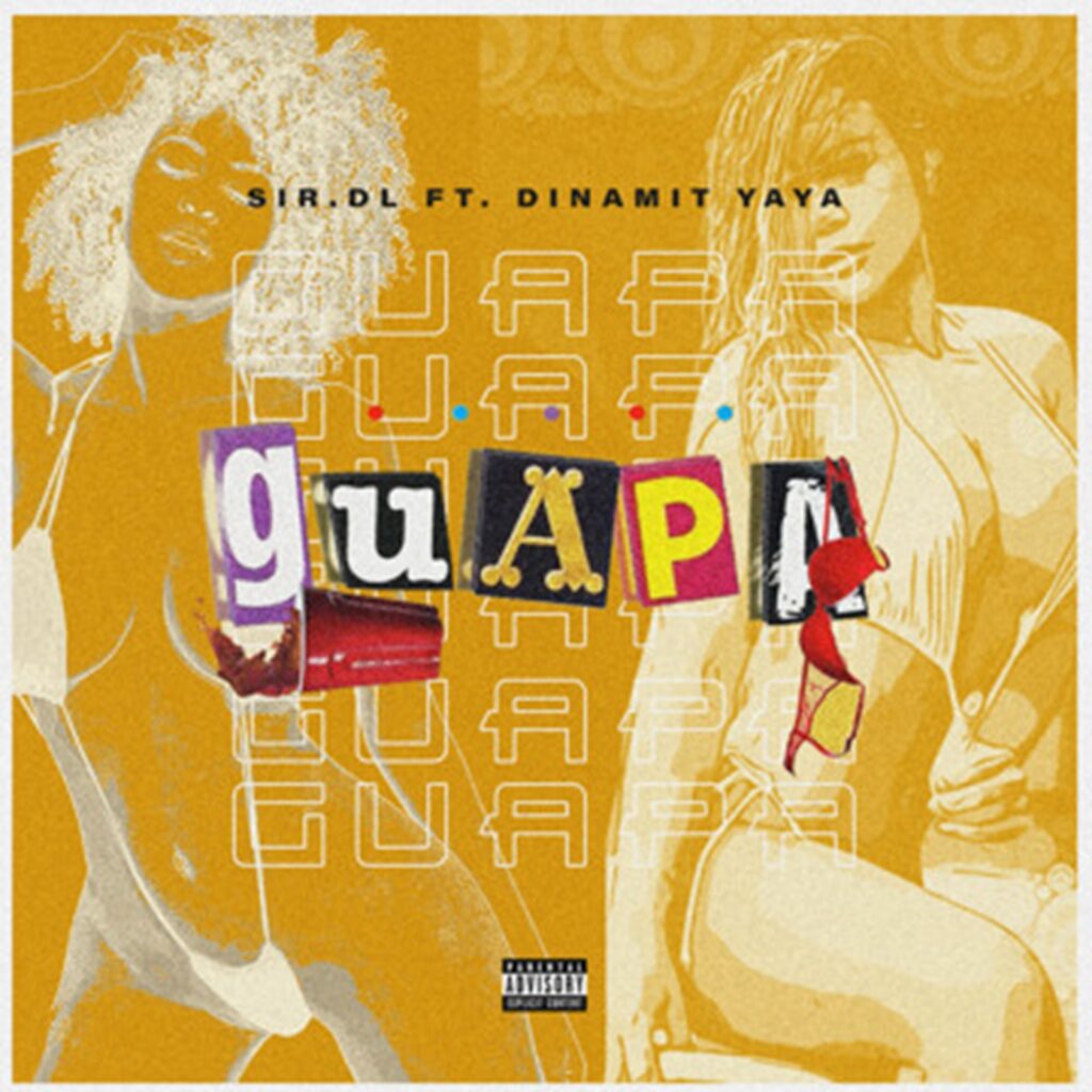 Sir. Dl - Guapa Feat Dinamit Yaya